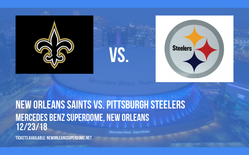 New Orleans Saints vs. Pittsburgh Steelers at Mercedes Benz Superdome