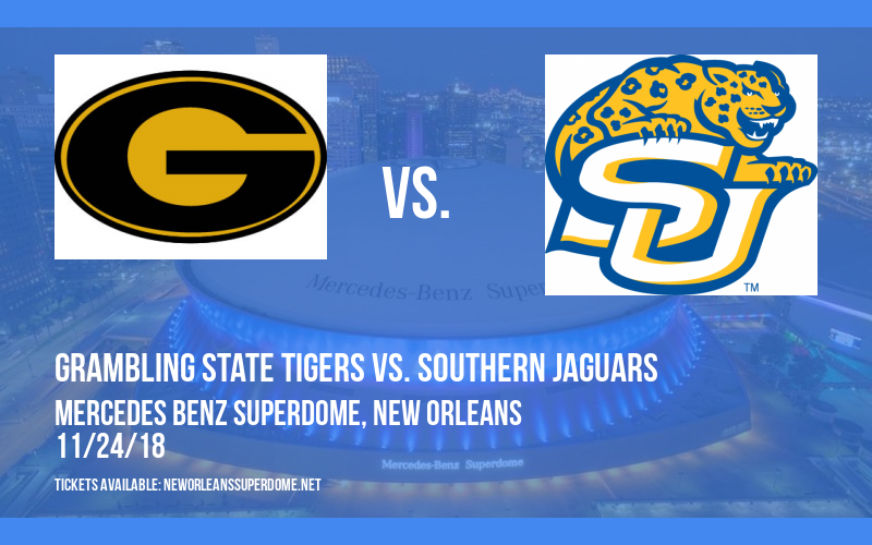 2018 Bayou Classic: Grambling State Tigers vs. Southern Jaguars at Mercedes Benz Superdome