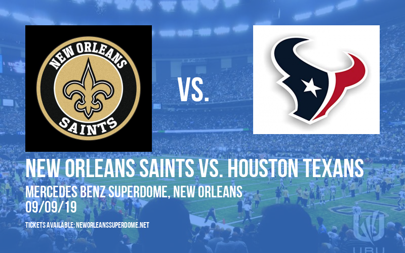New Orleans Saints vs. Houston Texans at Mercedes Benz Superdome