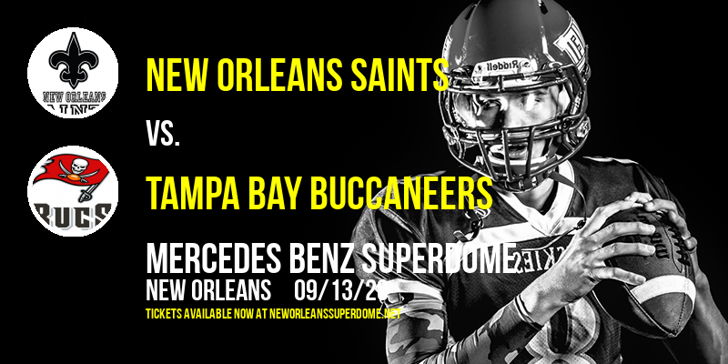 New Orleans Saints vs. Tampa Bay Buccaneers at Mercedes Benz Superdome