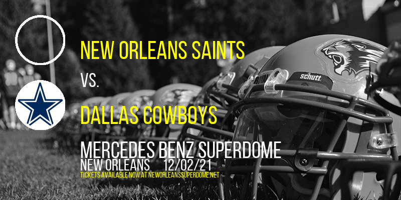 New Orleans Saints vs. Dallas Cowboys at Mercedes Benz Superdome