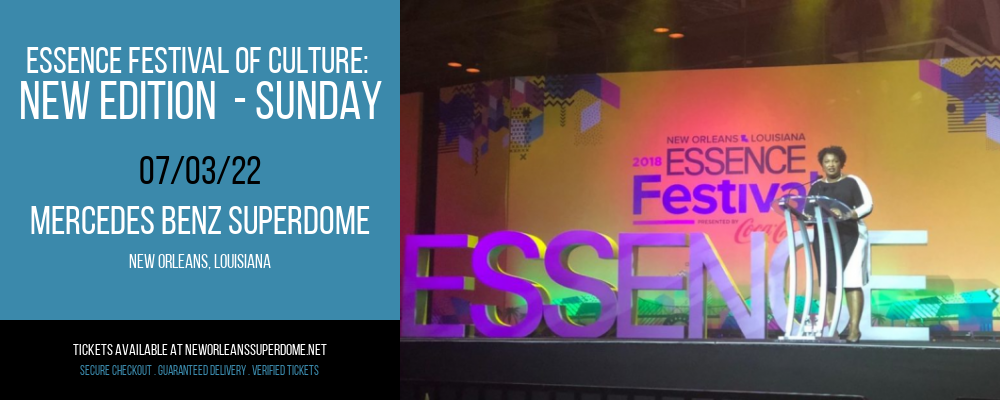 Essence Festival of Culture: New Edition - Sunday at Mercedes Benz Superdome tickets Essence Festival of Culture: New Edition - Sunday at Mercedes Benz Superdome
