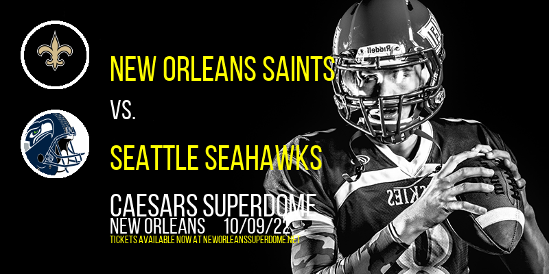 New Orleans Saints vs. Seattle Seahawks at Caesars Superdome