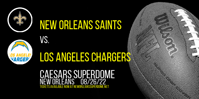NFL Preseason: New Orleans Saints vs. Los Angeles Chargers at Caesars Superdome tickets NFL Preseason: New Orleans Saints vs. Los Angeles Chargers at Caesars Superdome
