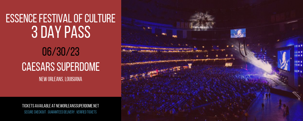 Essence Festival of Culture - 3 Day Pass at Caesars Superdome