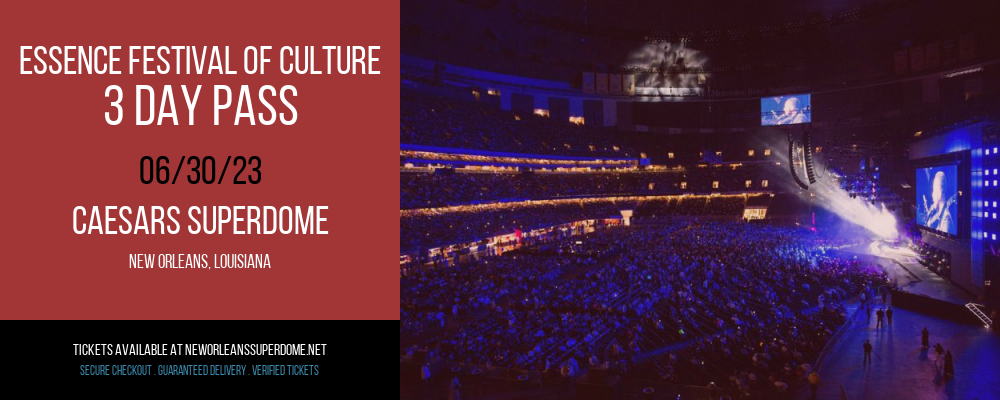 Essence Festival of Culture - 3 Day Pass at Caesars Superdome tickets Essence Festival of Culture - 3 Day Pass at Caesars Superdome