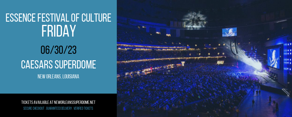Essence Festival of Culture - Friday at Caesars Superdome tickets Essence Festival of Culture - Friday at Caesars Superdome