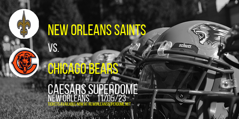 New Orleans Saints vs. Chicago Bears at Caesars Superdome tickets New Orleans Saints vs. Chicago Bears at Caesars Superdome