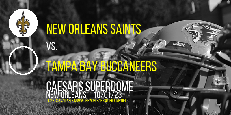 New Orleans Saints vs. Tampa Bay Buccaneers at Caesars Superdome