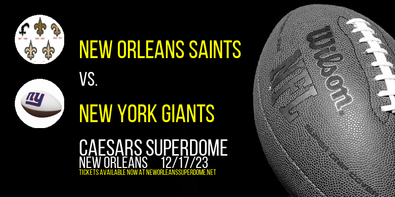 New Orleans Saints vs. New York Giants at Caesars Superdome