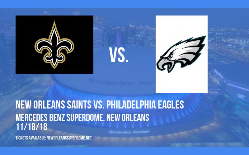 New Orleans Saints vs. Philadelphia Eagles at Mercedes Benz Superdome tickets New Orleans Saints vs. Philadelphia Eagles at Mercedes Benz Superdome