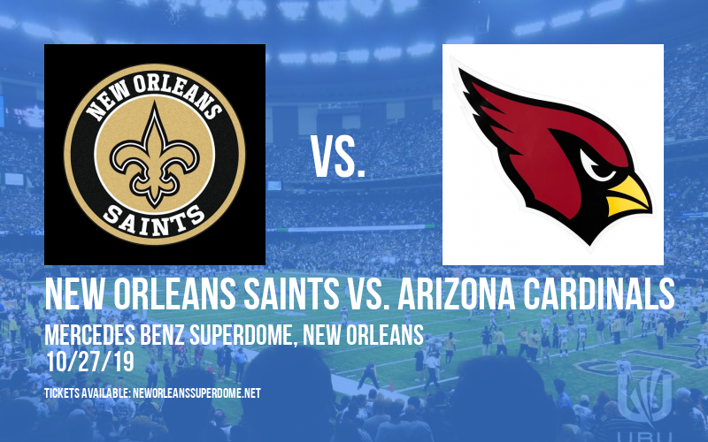 New Orleans Saints vs. Arizona Cardinals at Mercedes Benz Superdome