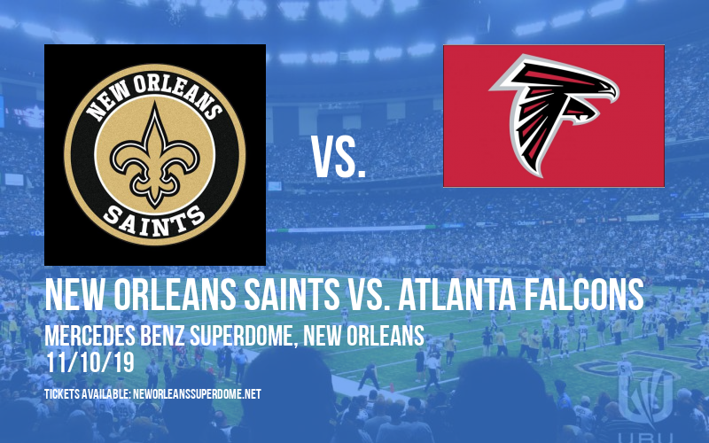 New Orleans Saints vs. Atlanta Falcons at Mercedes Benz Superdome tickets New Orleans Saints vs. Atlanta Falcons at Mercedes Benz Superdome