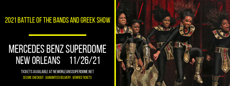 2021 Battle of the Bands and Greek Show at Mercedes Benz Superdome