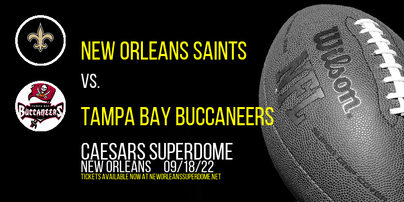 New Orleans Saints vs. Tampa Bay Buccaneers at Caesars Superdome
