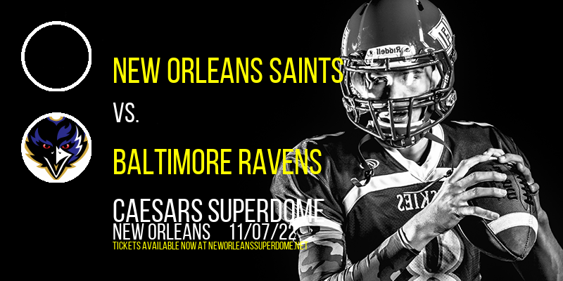 New Orleans Saints vs. Baltimore Ravens at Caesars Superdome